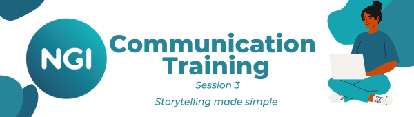 NGI Communication Training: Storytelling made simple